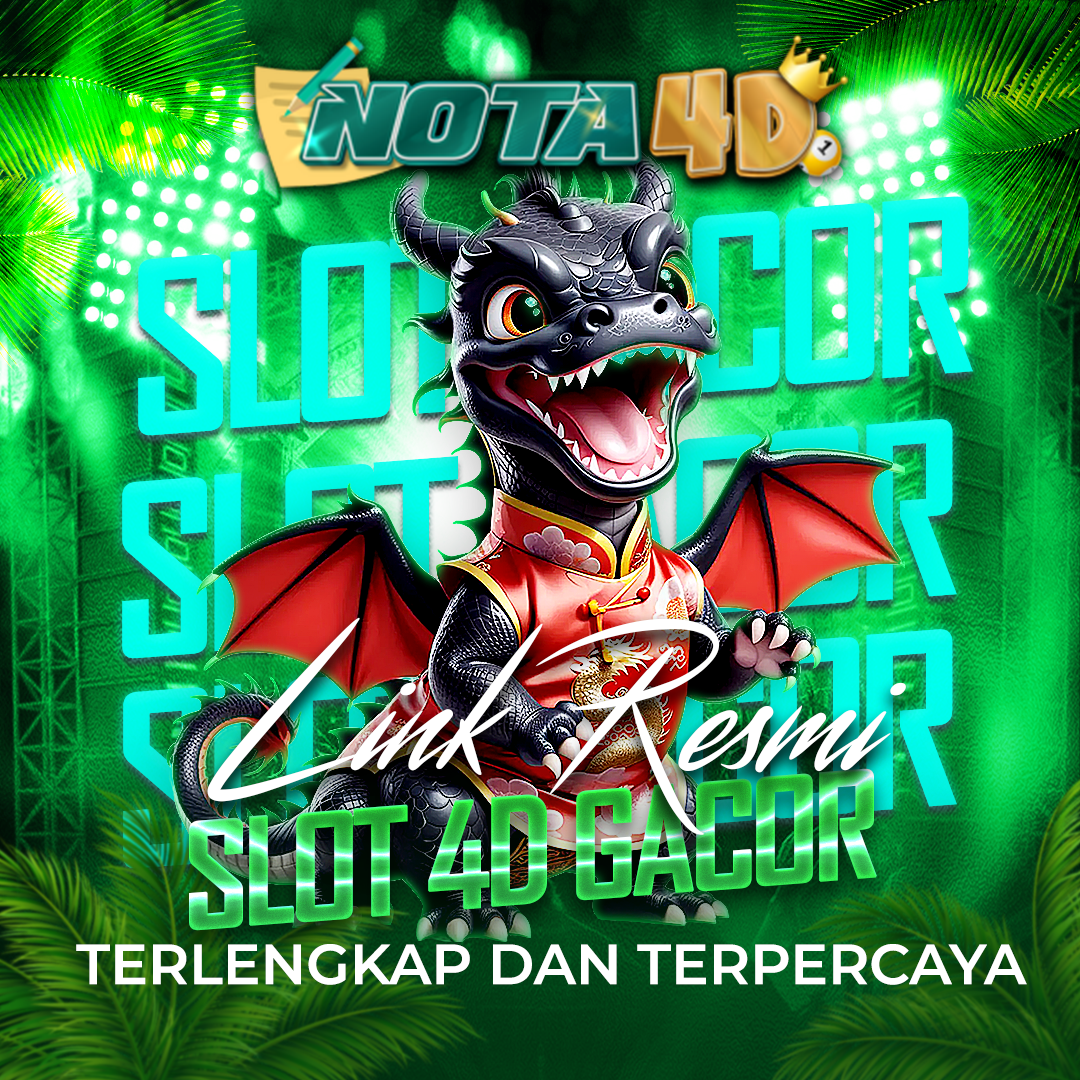 Nota4D Situs Slot 4D Terpercaya dan Terbaik di Indonesia