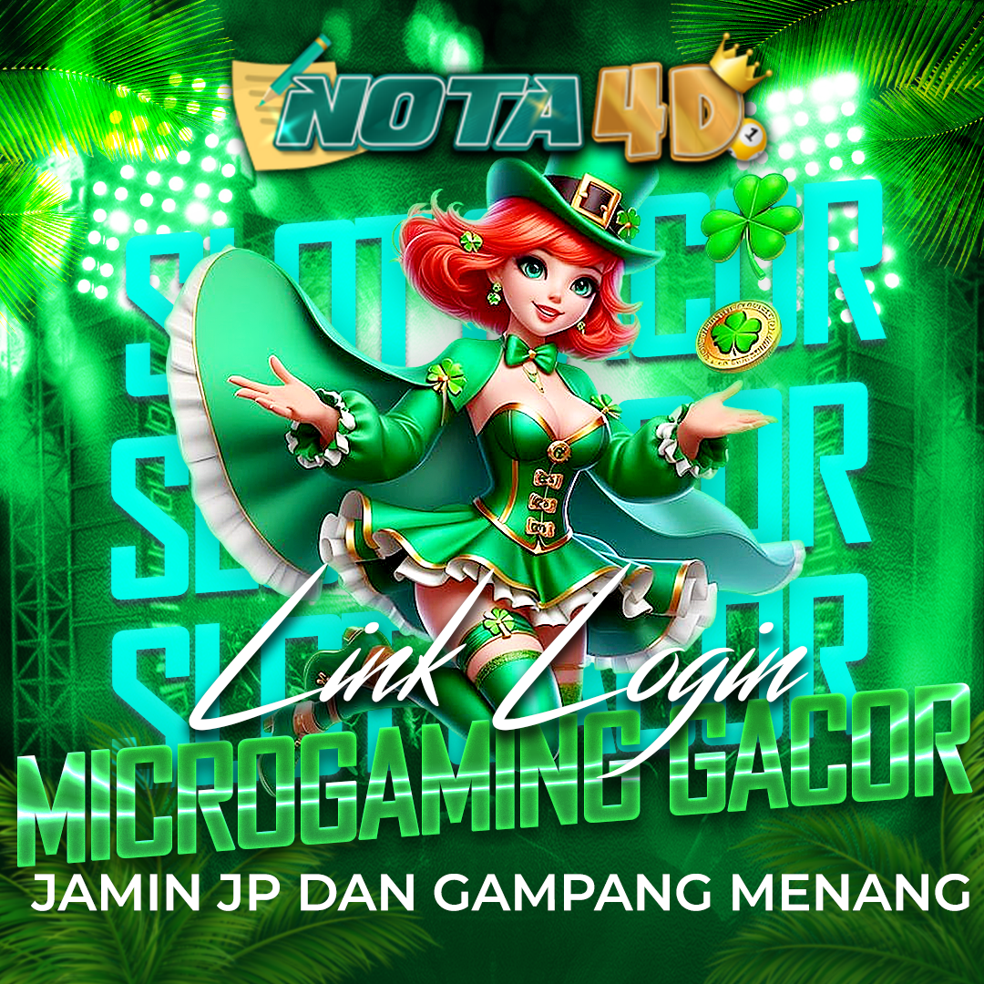 Nota4D Link Login Resmi Slot Microgaming Terpercaya di Indonesia
