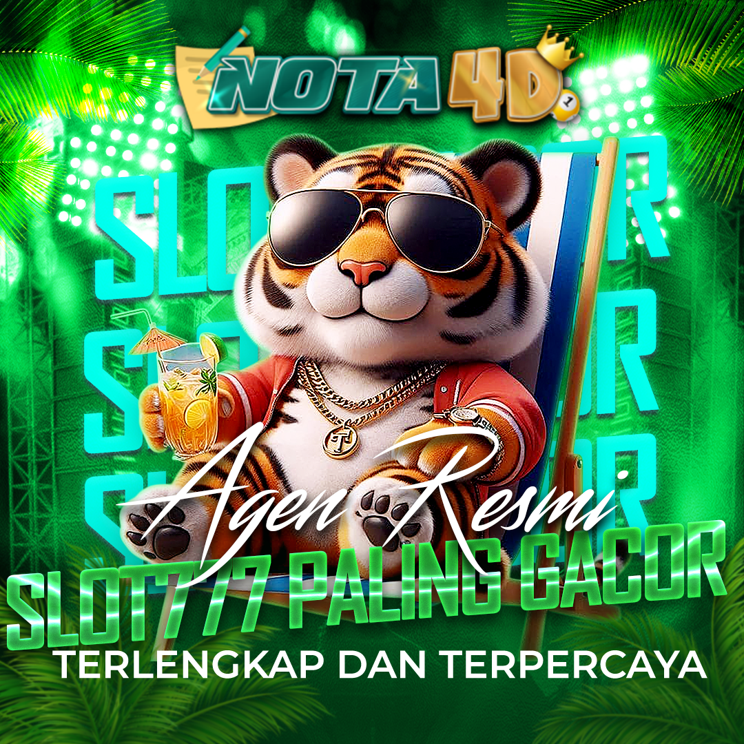 Nota4D Link Login Slot777 Pasti JP dan Gampang Maxwin
